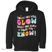You Glow When You Show What You Know Toddler Hoodie thumb 0