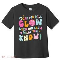 You Glow When You Show What You Know Toddler T-Shirt thumb 0