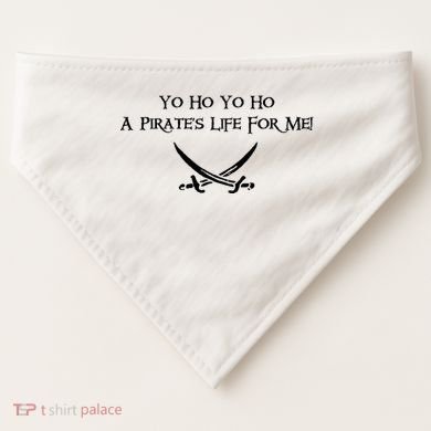 Yo Ho A Pirates Life For Me! USA-Made Doggie Bandana