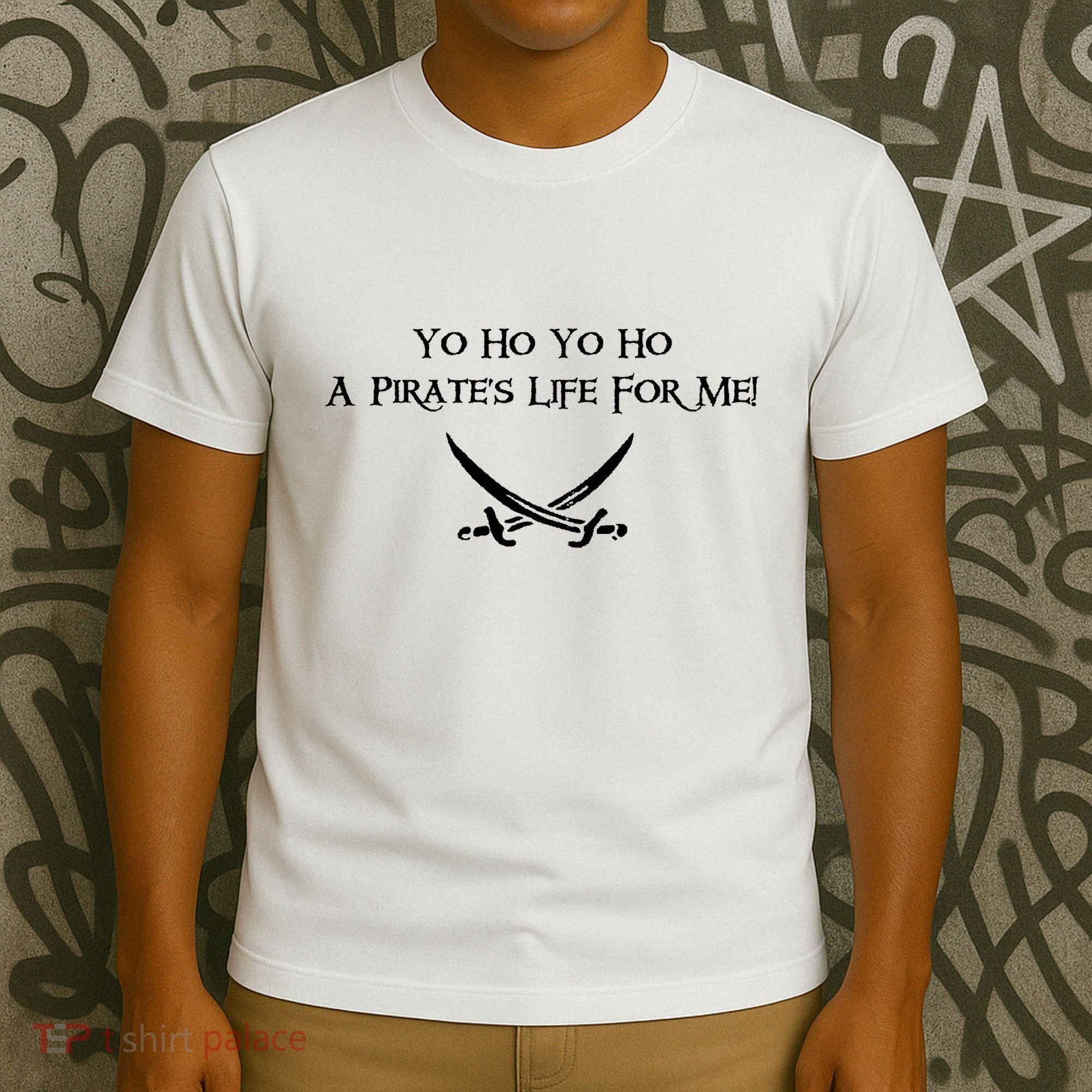 Yo Ho A Pirates Life For Me! T-Shirt
