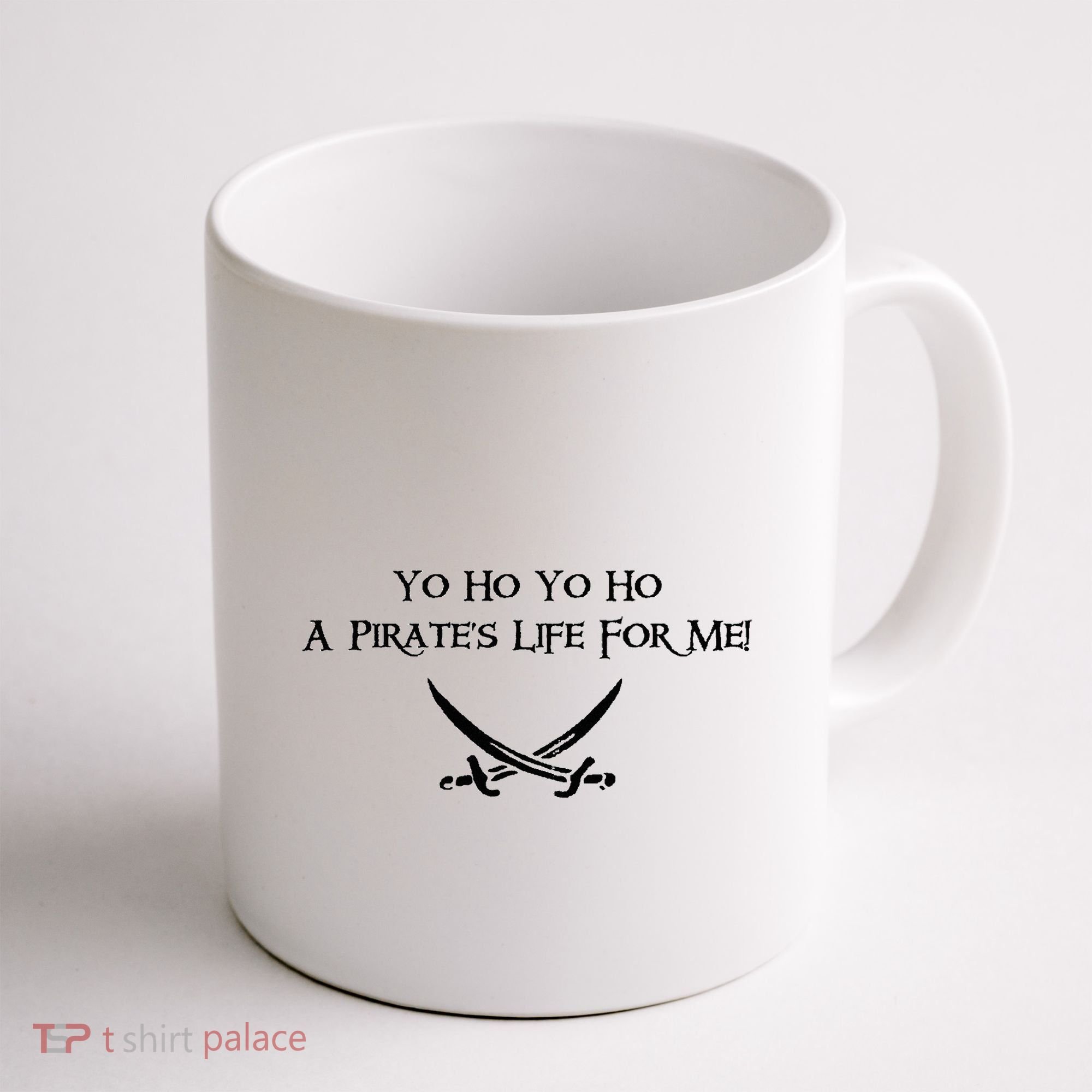 Yo Ho A Pirates Life For Me! Coffee Mug