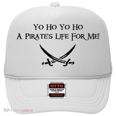 Yo Ho A Pirates Life For Me! Hat