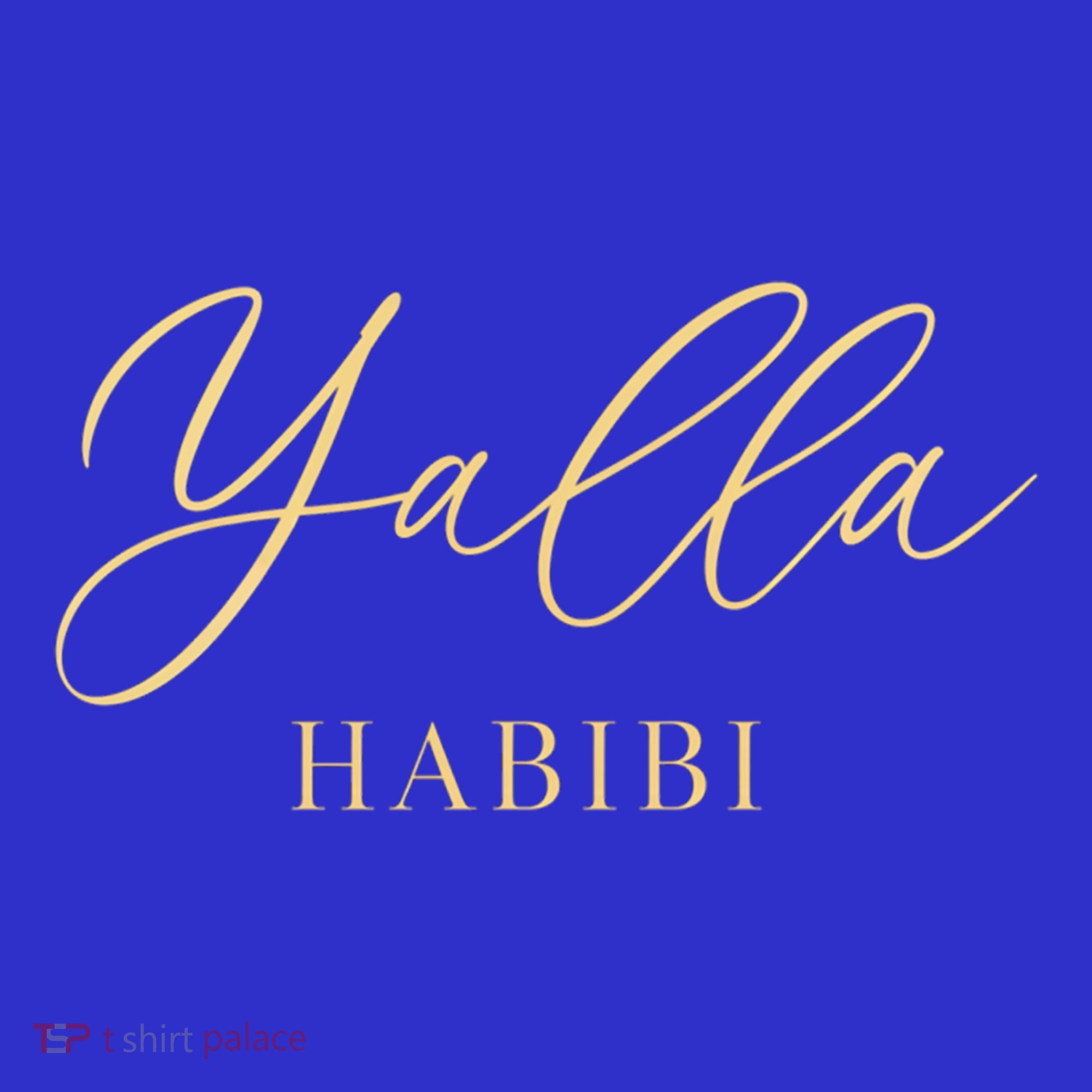 Yalla Habibi Arabic Love Islamic Sweetheart Culture Cute Gift T-Shirt