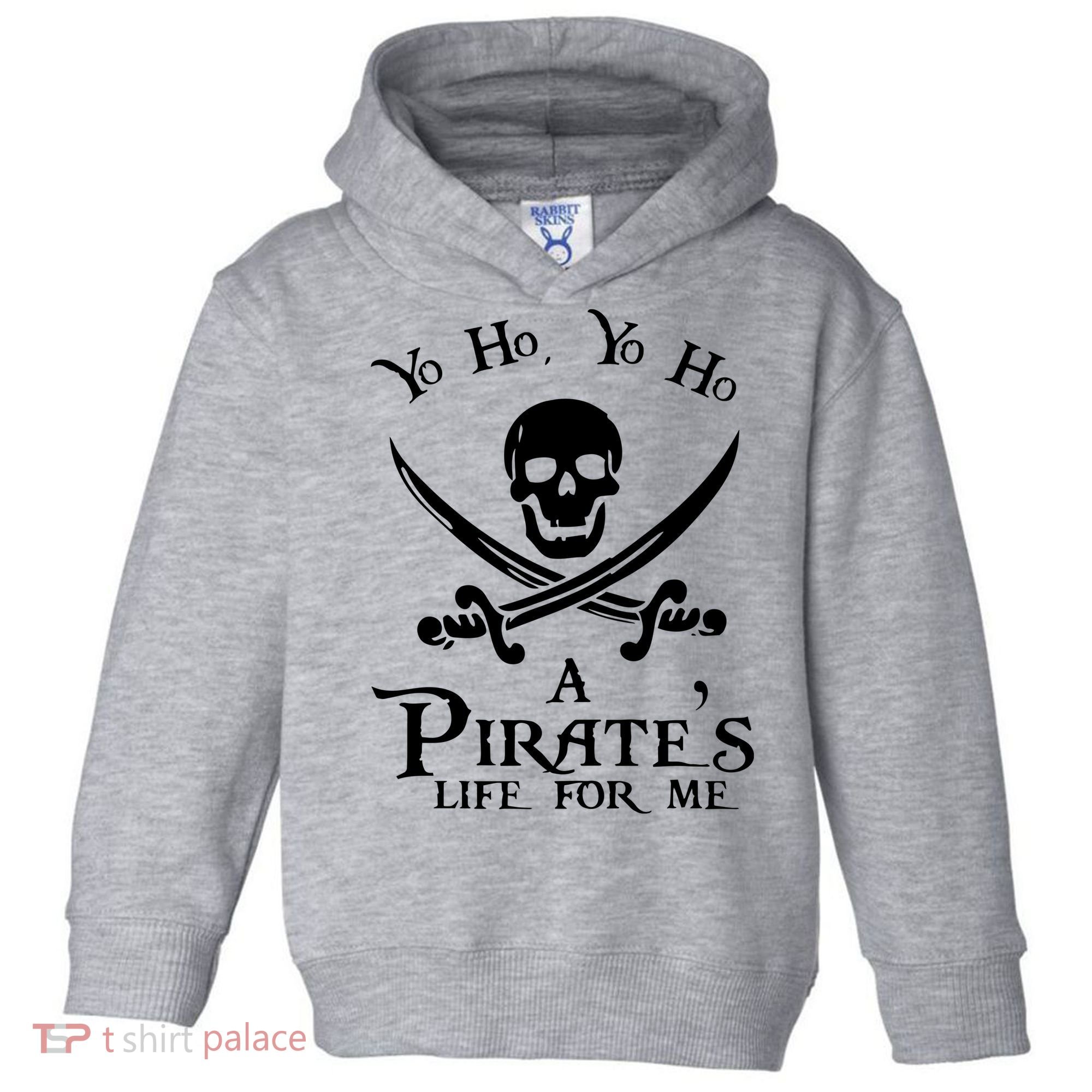 Yo Ho A PirateS Life For Me Pirate Cruise Toddler Hoodie