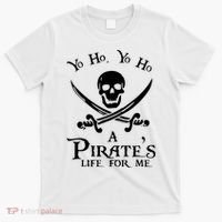 Yo Ho A PirateS Life For Me Pirate Cruise T-Shirt thumb 0