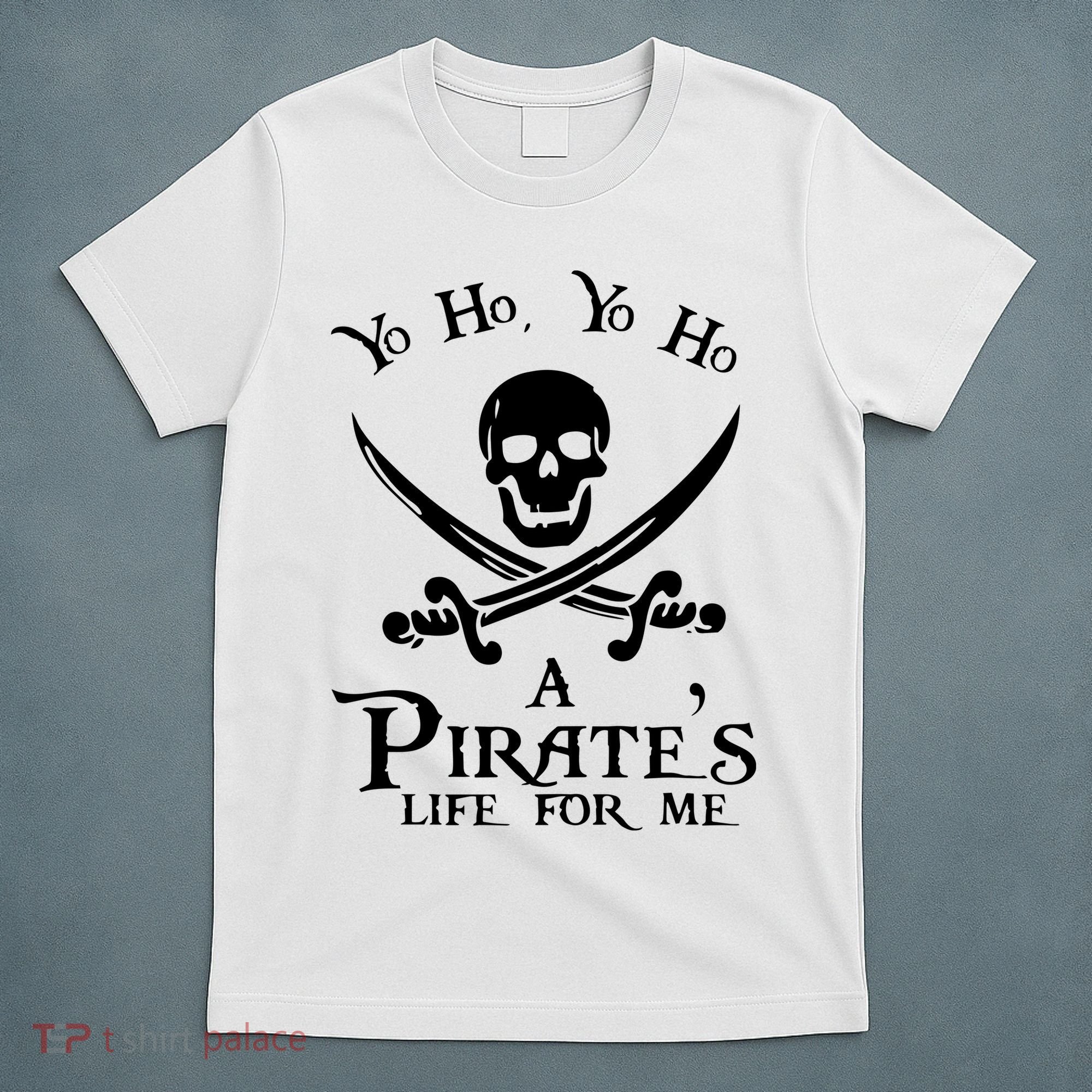 Yo Ho A PirateS Life For Me Pirate Cruise T-Shirt