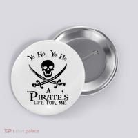 Yo Ho A PirateS Life For Me Pirate Cruise Button thumb 0
