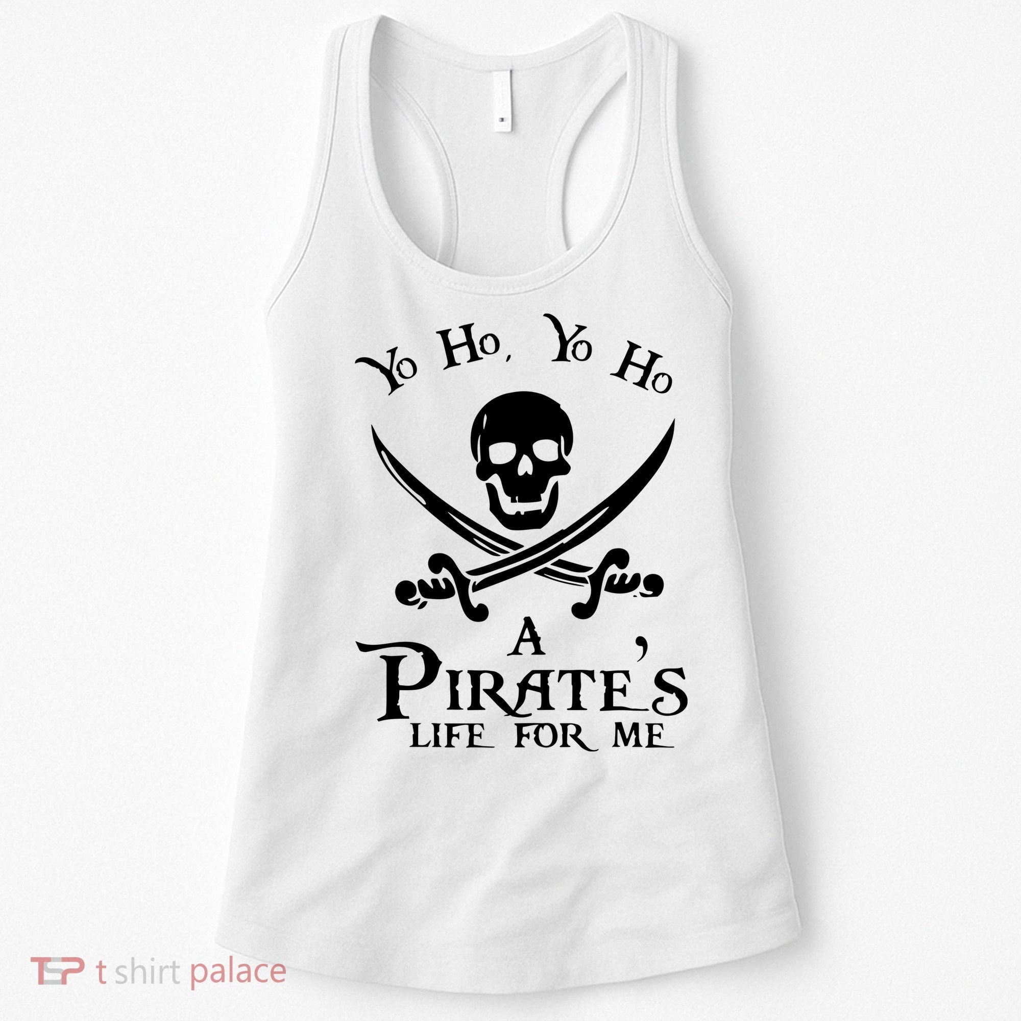 Yo Ho A PirateS Life For Me Pirate Cruise Women's Tank Top