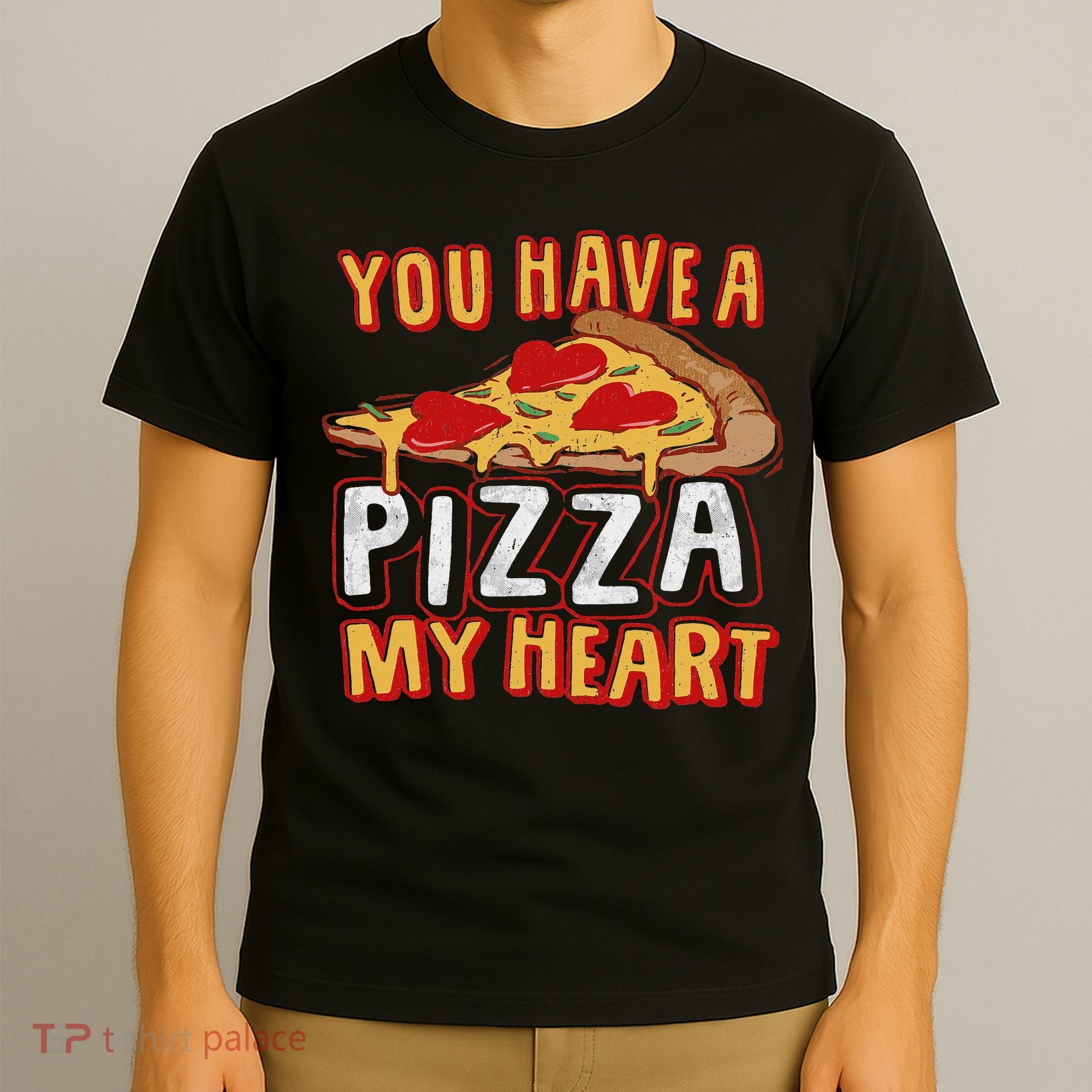 You Have A Piece Of My Heart Funny Pizza Lover Foodie T-Shirt