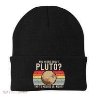 You Heard About Pluto Thats Messed Up Right Never Forget Beanie thumb 0