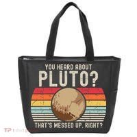 You Heard About Pluto Thats Messed Up Right Never Forget Tote Bag thumb 0