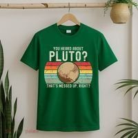 You Heard About Pluto Thats Messed Up Right Never Forget T-Shirt thumb 2