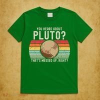 You Heard About Pluto Thats Messed Up Right Never Forget T-Shirt thumb 5