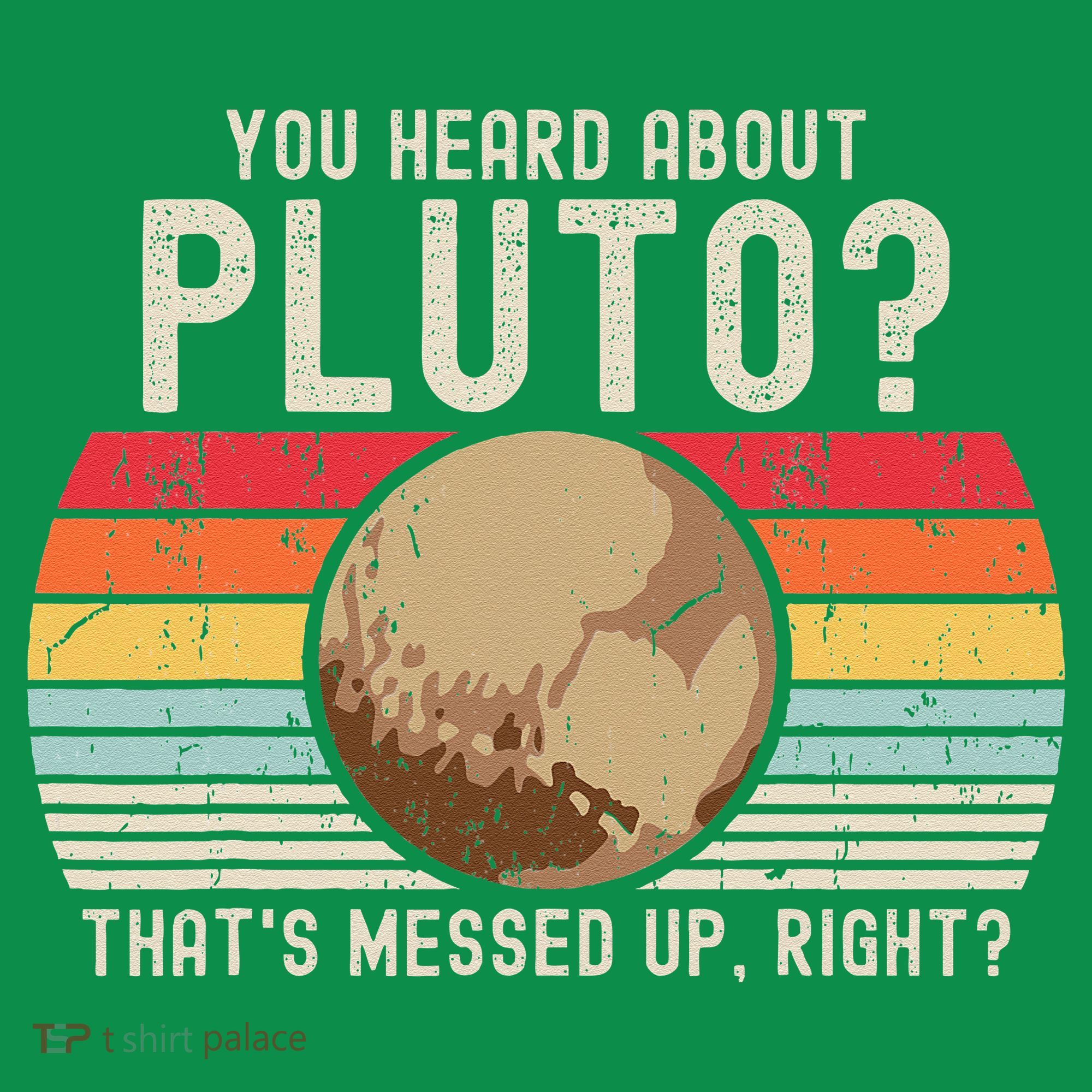 You Heard About Pluto Thats Messed Up Right Never Forget Mousepad