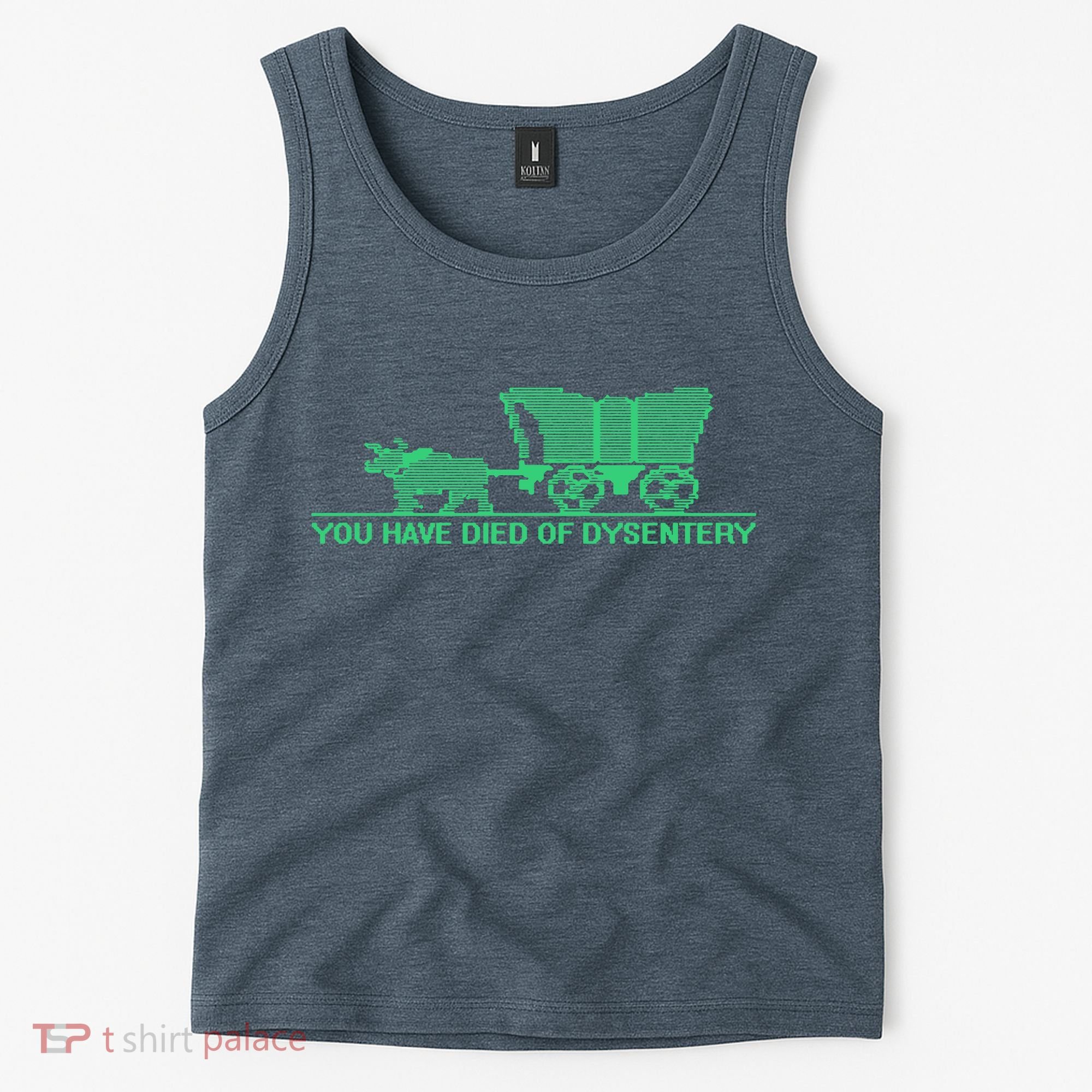 You Have Died Of Dysentery Tank Top