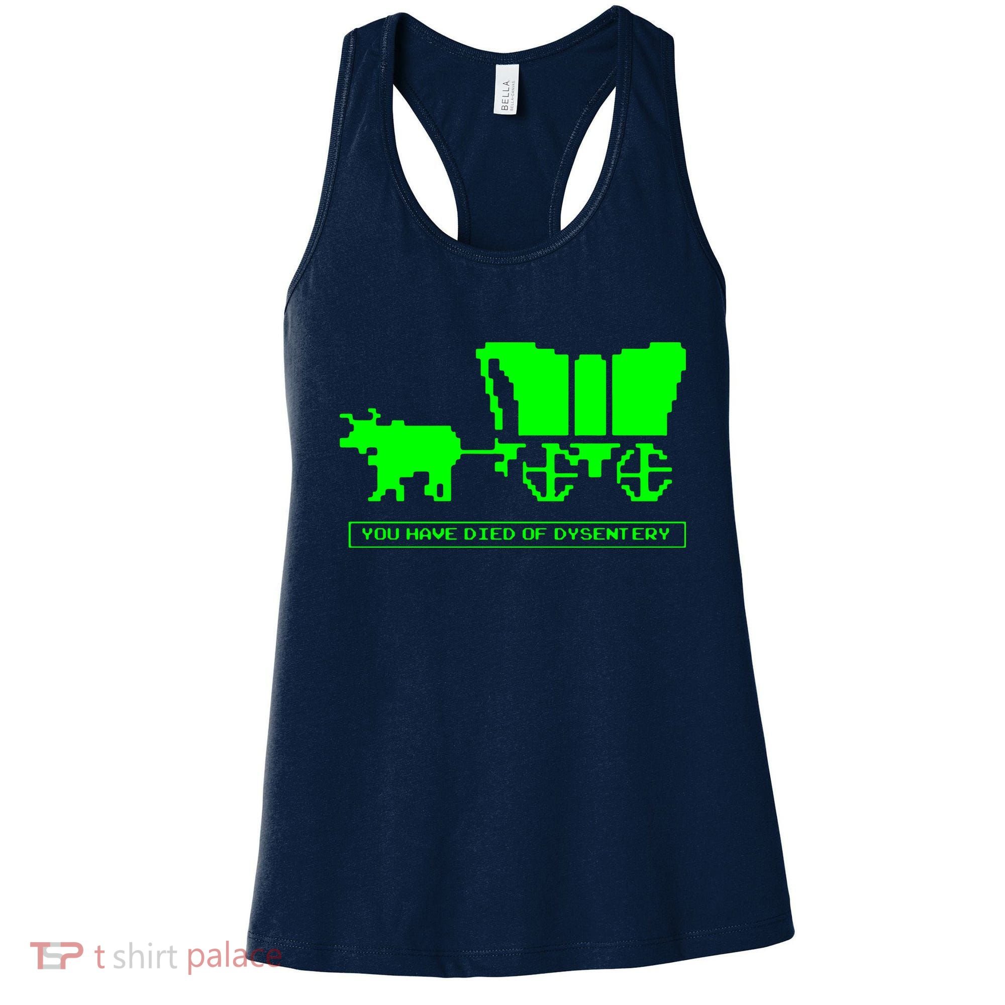 You Have Died Of Dysentery Women's Tank Top