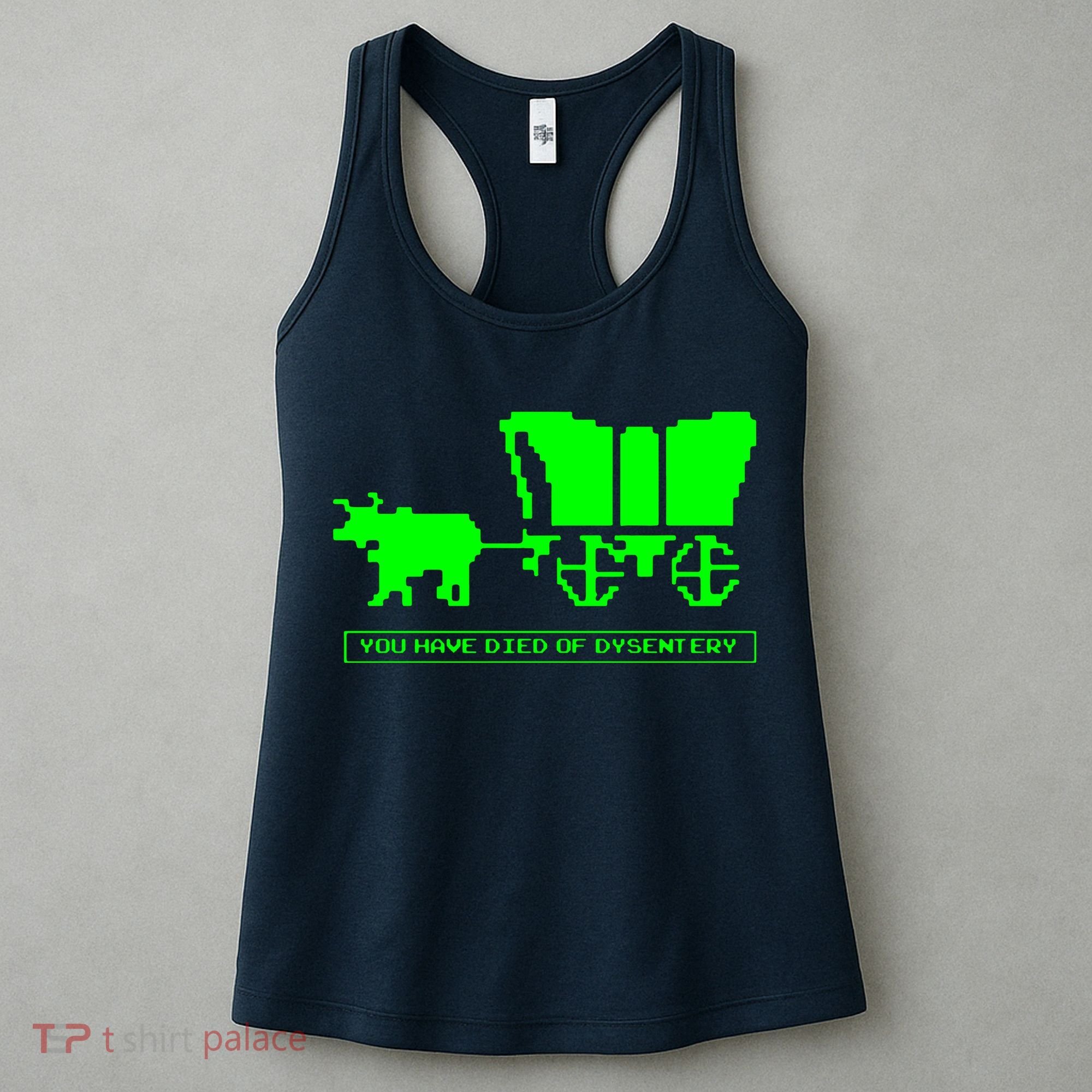 You Have Died Of Dysentery Women's Tank Top
