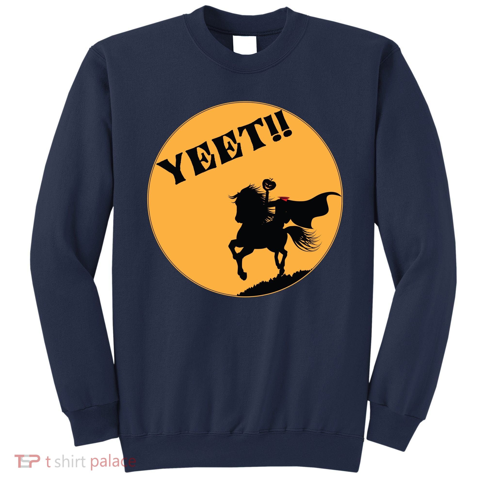 YEET!! Headless Horseman Funny Halloween Sweatshirt