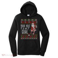 Your Hole Is My Goal Santa Playing Golf Ugly Christmas Gift Women's Hoodie thumb 0