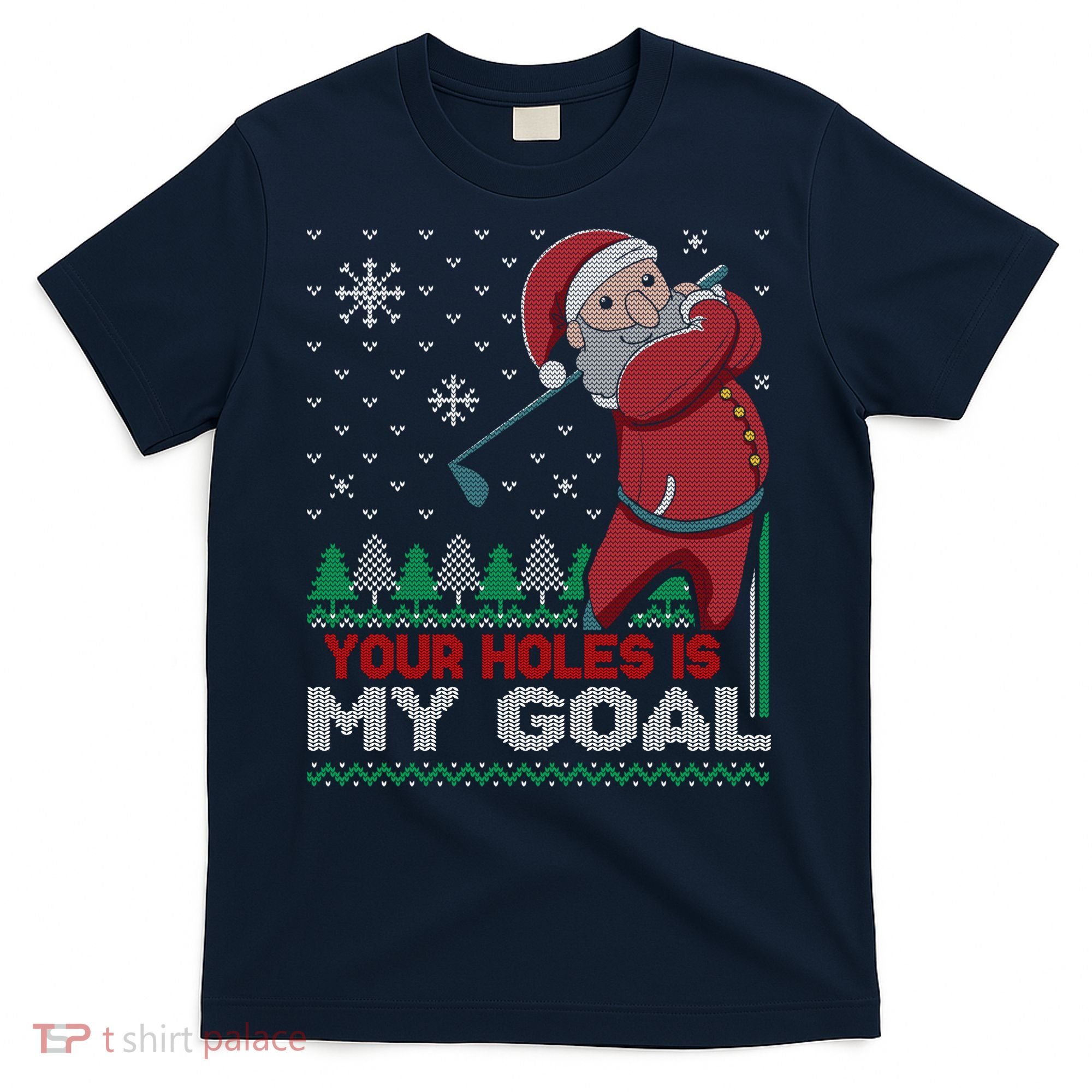 Your Hole Is My Goal Santa Claus Golf T-Shirt