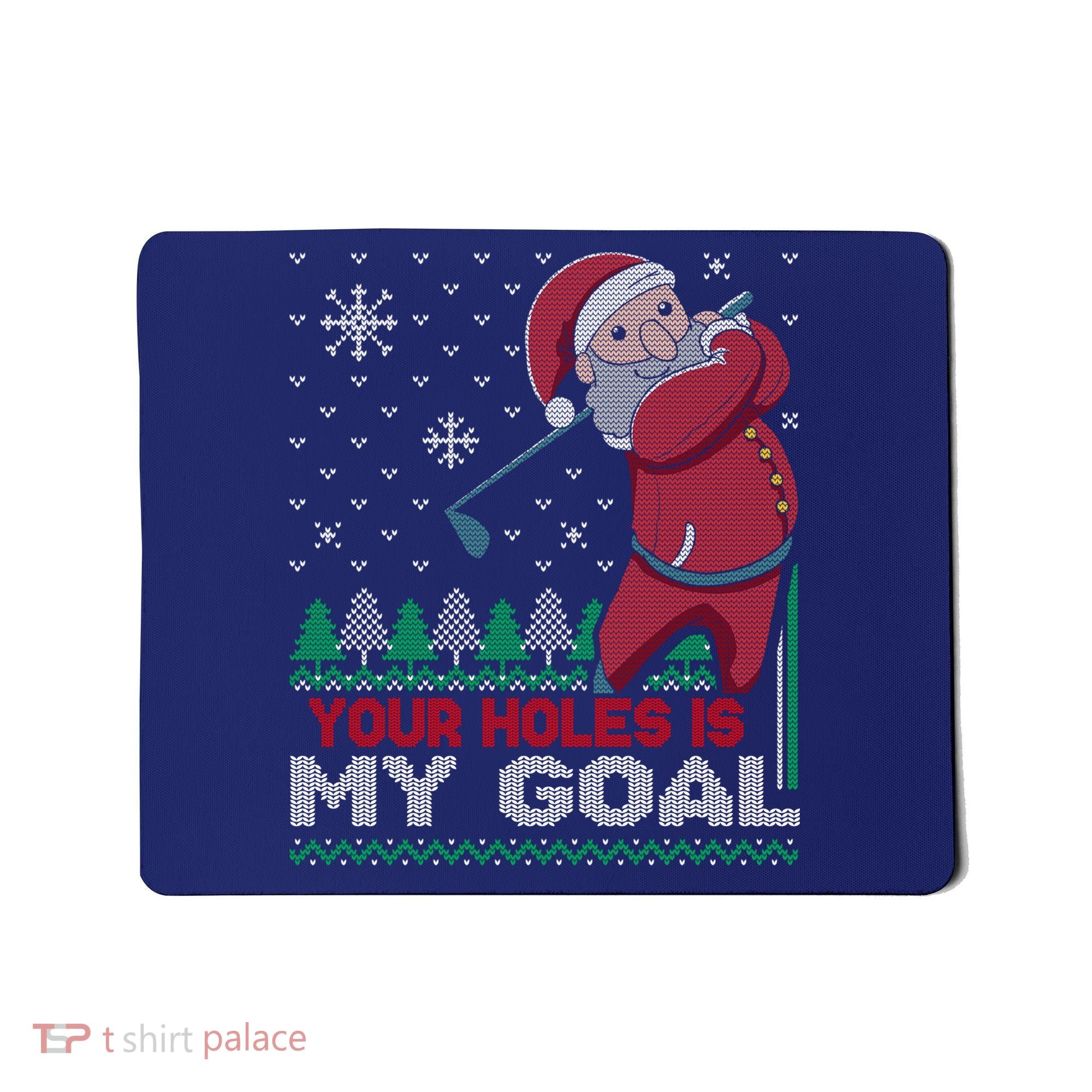 Your Hole Is My Goal Santa Claus Golf Mousepad