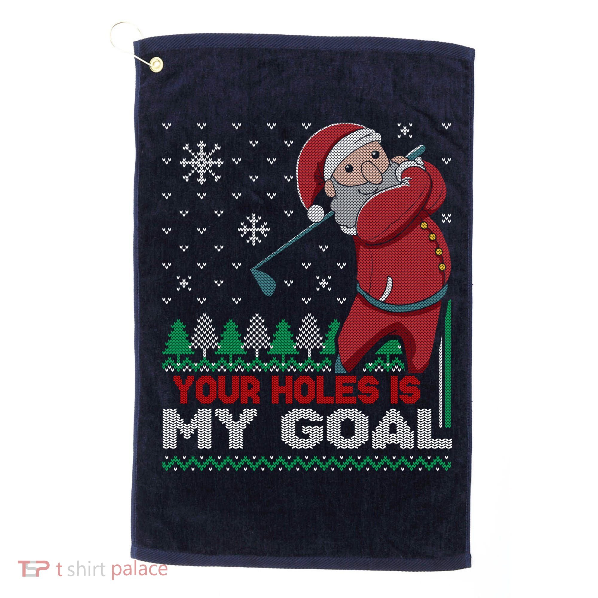 Your Hole Is My Goal Santa Claus Golf Golf Towel