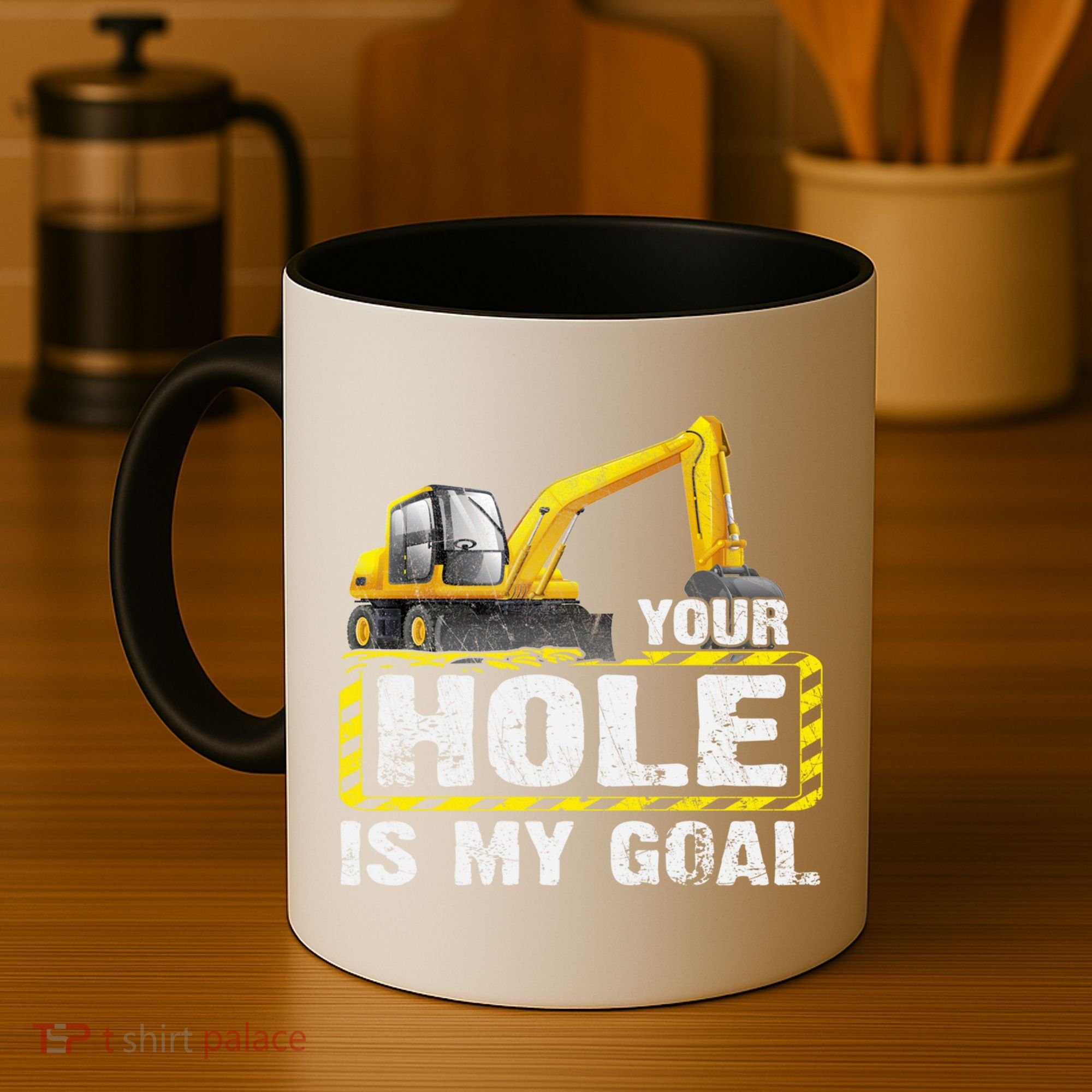 Your Hole Is My Goal Construction Equipt Excavating Gift Coffee Mug