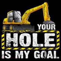 Your Hole Is My Goal Construction Equipt Excavating Gift Coffee Mug thumb 5