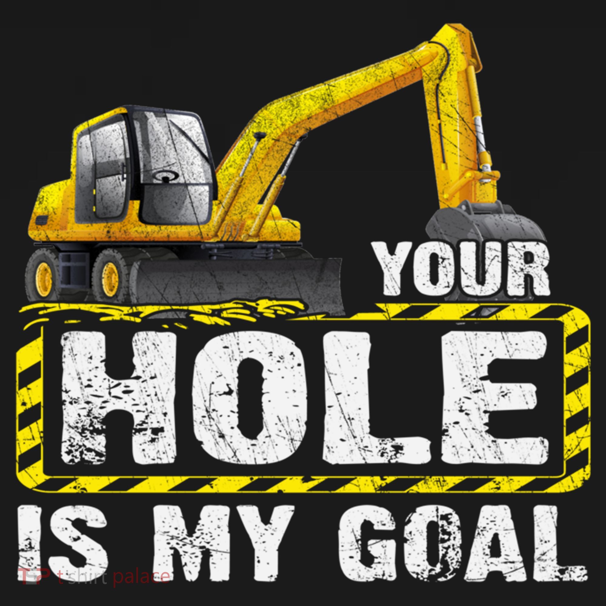 Your Hole Is My Goal Construction Equipt Excavating Gift Women's Hoodie