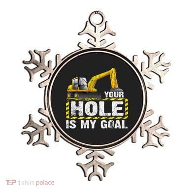 Your Hole Is My Goal Construction Equipt Excavating Gift Ornament