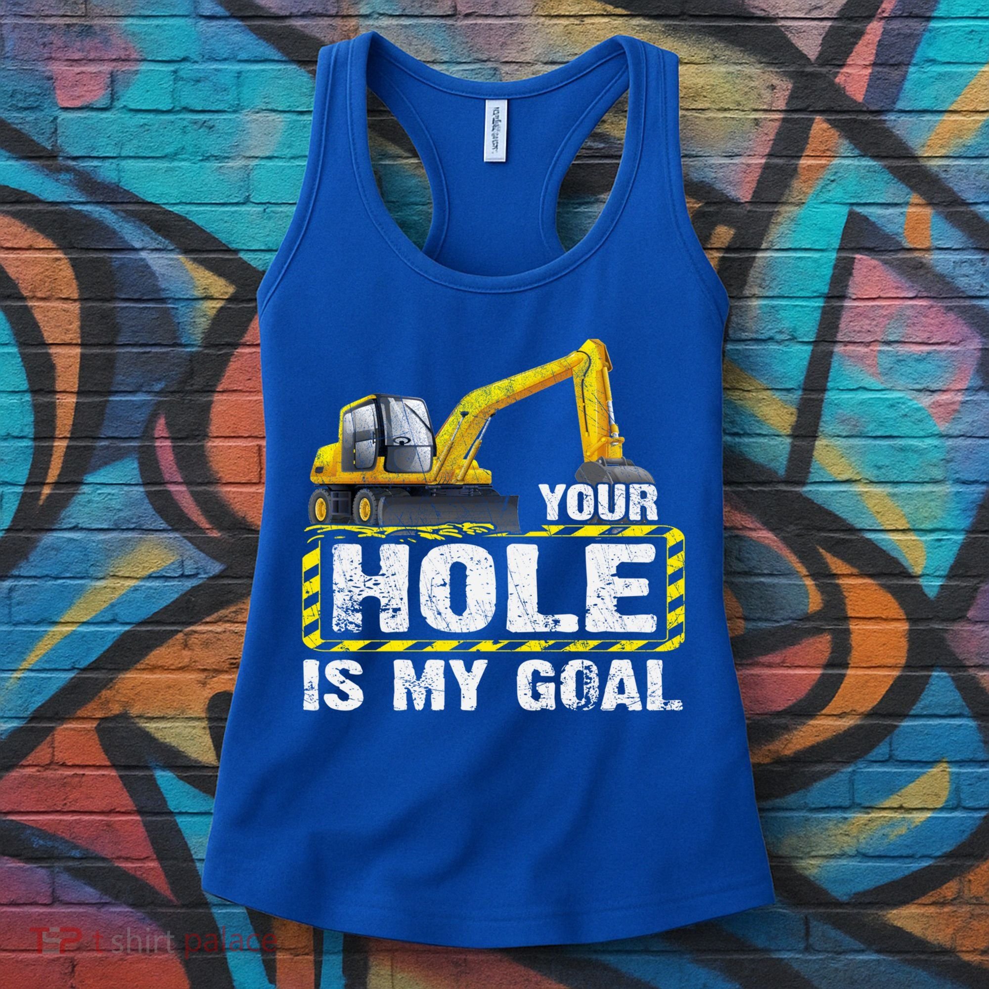 Your Hole Is My Goal Construction Equipt Excavating Gift Women's Tank Top