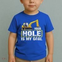 Your Hole Is My Goal Construction Equipt Excavating Gift Toddler T-Shirt thumb 2