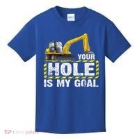 Your Hole Is My Goal Construction Equipt Excavating Gift Kids T-Shirt thumb 0