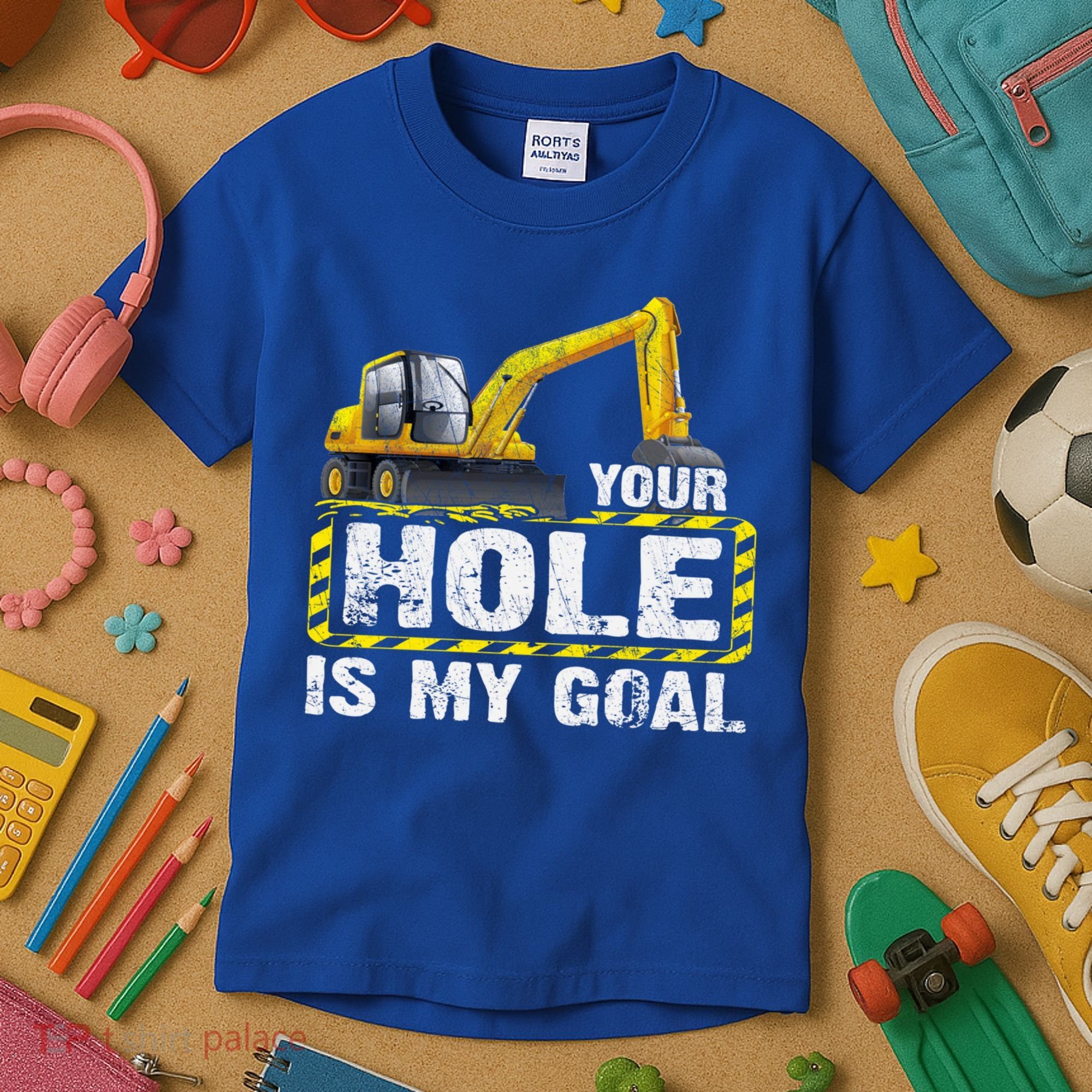 Your Hole Is My Goal Construction Equipt Excavating Gift Kids T-Shirt