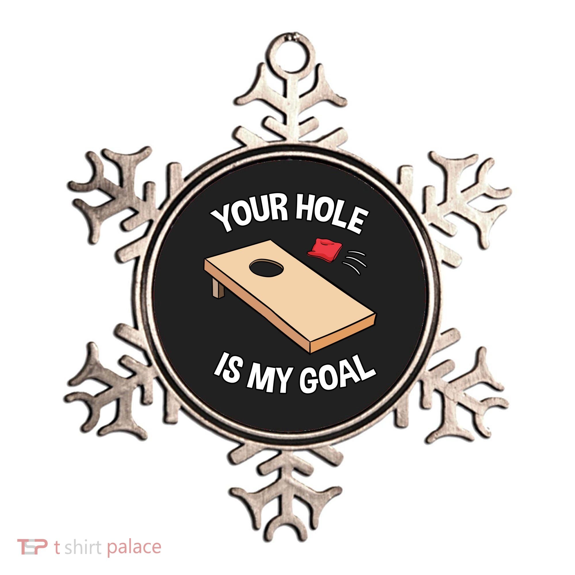 Your Hole Is My Goal Cornhole Team Bean Bag Lover Gift Ornament