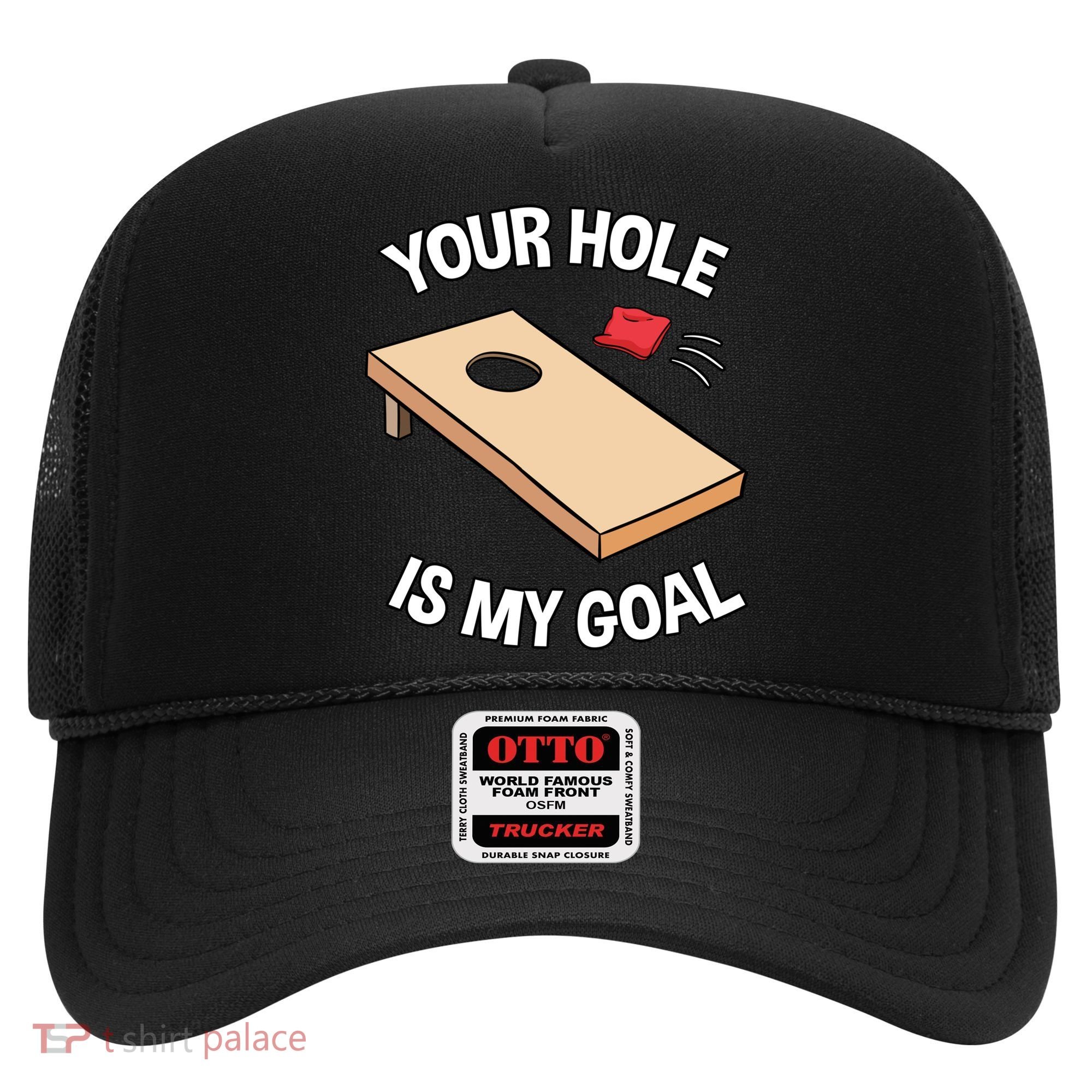 Your Hole Is My Goal Cornhole Team Bean Bag Lover Gift Hat