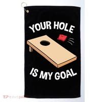Your Hole Is My Goal Cornhole Team Bean Bag Lover Gift Golf Towel thumb 0