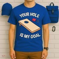 Your Hole Is My Goal Cornhole Team Bean Bag Lover Gift T-Shirt thumb 6