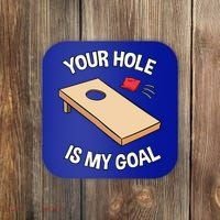 Your Hole Is My Goal Cornhole Team Bean Bag Lover Gift Coaster thumb 0