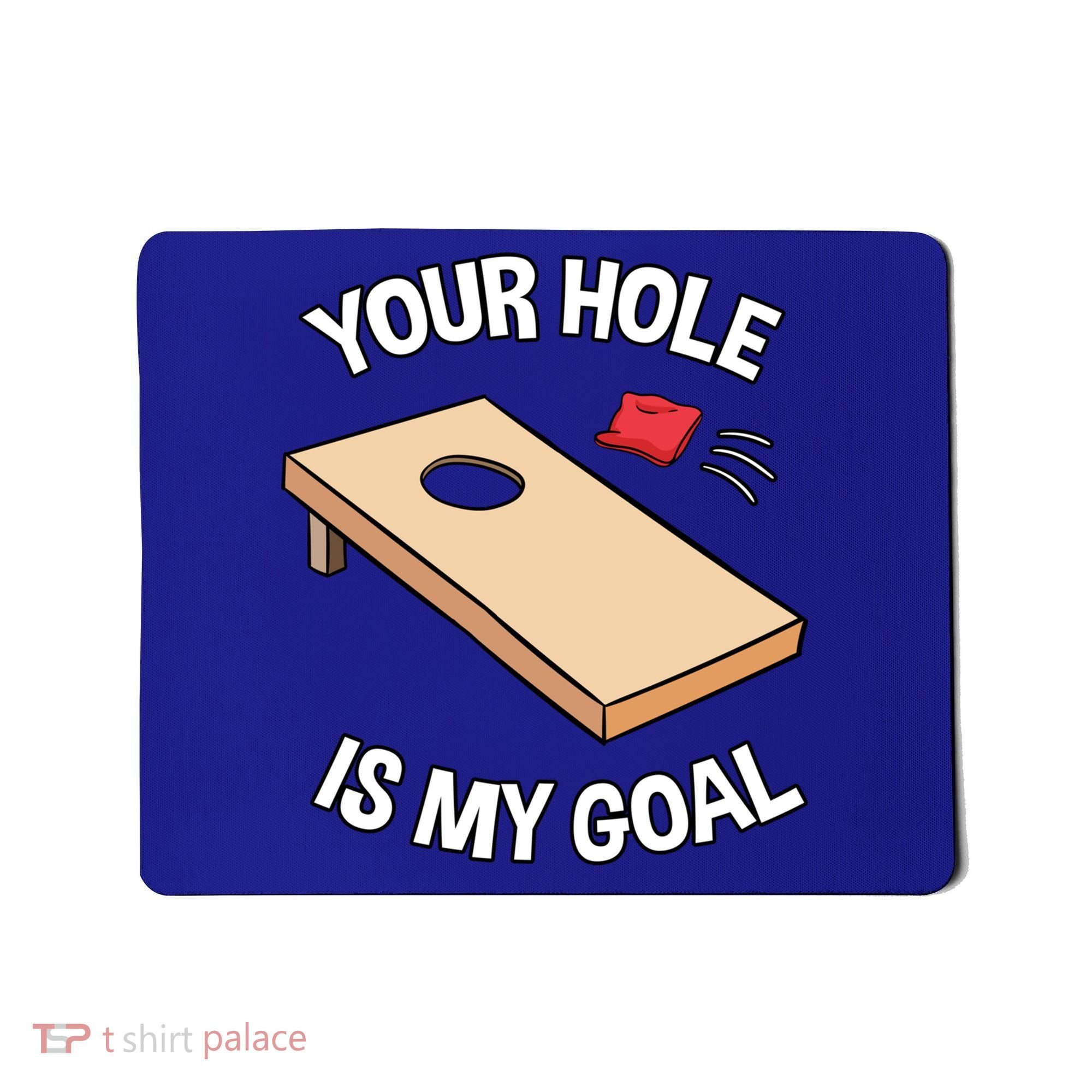 Your Hole Is My Goal Cornhole Team Bean Bag Lover Gift Mousepad