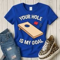 Your Hole Is My Goal Cornhole Team Bean Bag Lover Gift Women's T-Shirt thumb 3