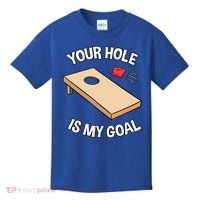 Your Hole Is My Goal Cornhole Team Bean Bag Lover Gift Kids T-Shirt thumb 0
