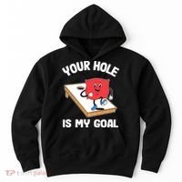 Your Hole Is My Goal Corn Hole Bean Bag Sarcastic Cornhole Hoodie thumb 0