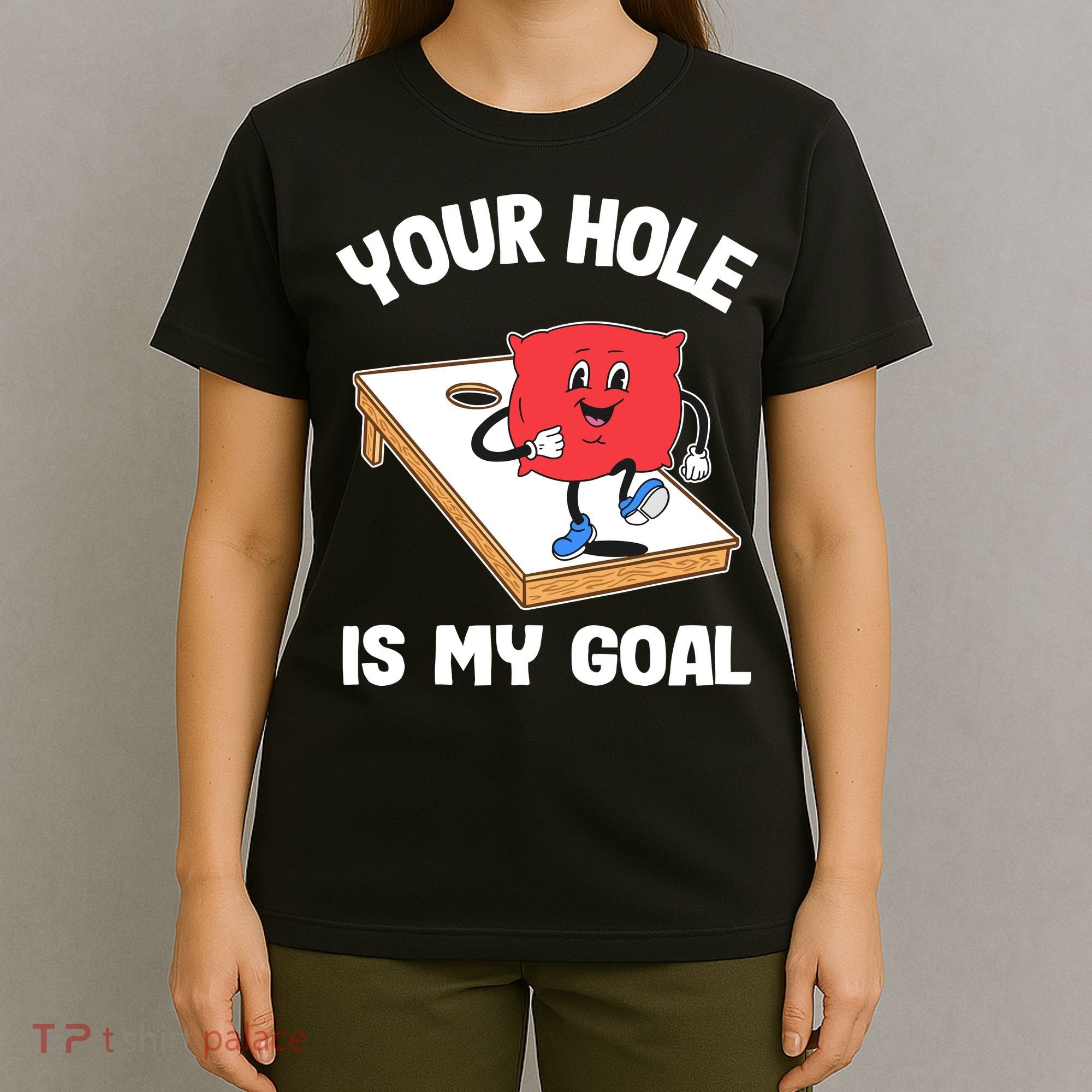 Your Hole Is My Goal Corn Hole Bean Bag Sarcastic Cornhole T-Shirt