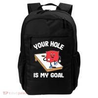Your Hole Is My Goal Corn Hole Bean Bag Sarcastic Cornhole Backpack thumb 0