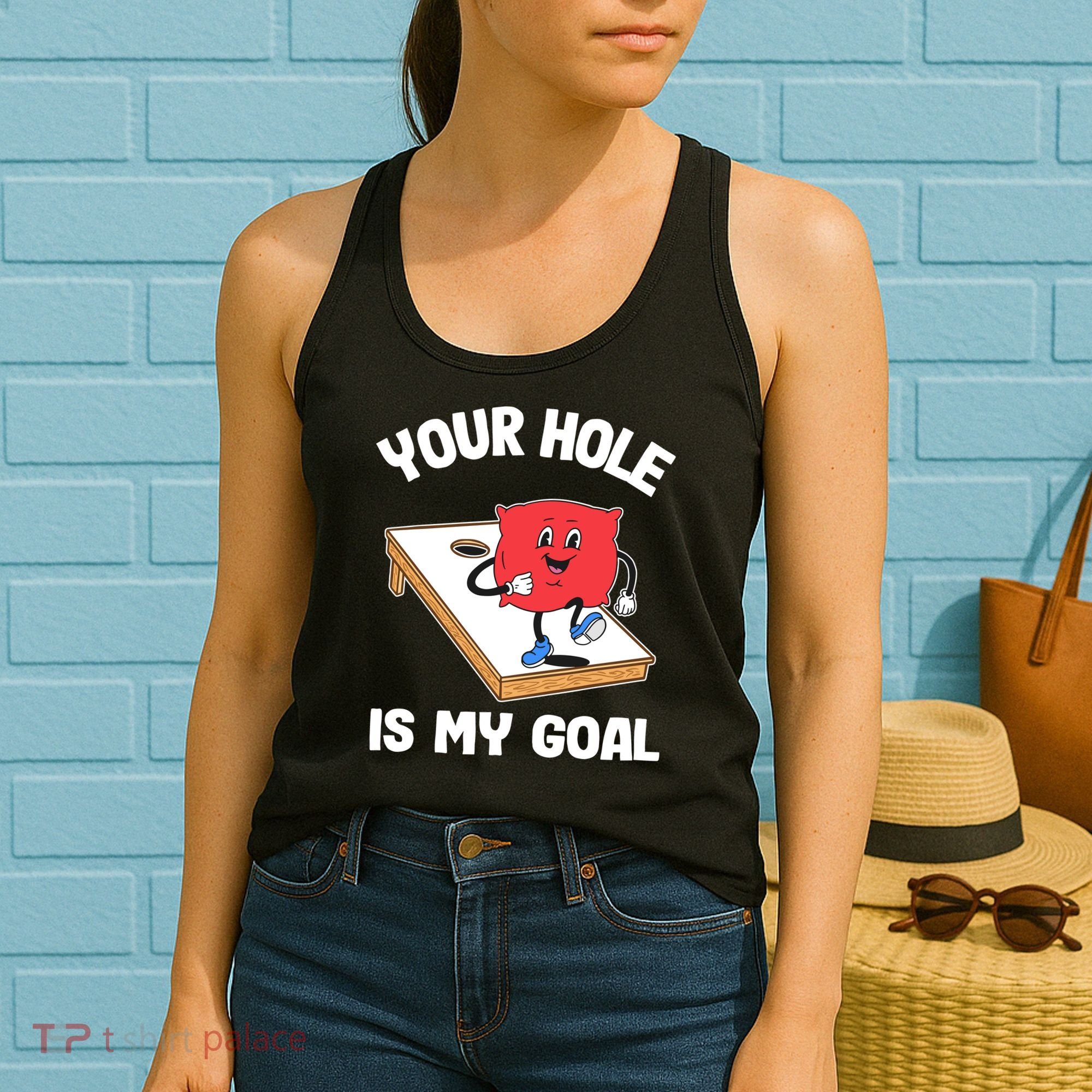 Your Hole Is My Goal Corn Hole Bean Bag Sarcastic Cornhole Women's Tank Top