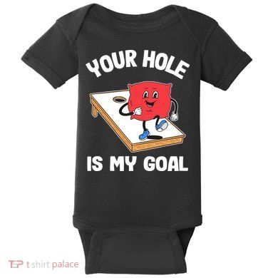 Your Hole Is My Goal Corn Hole Bean Bag Sarcastic Cornhole Baby Bodysuit