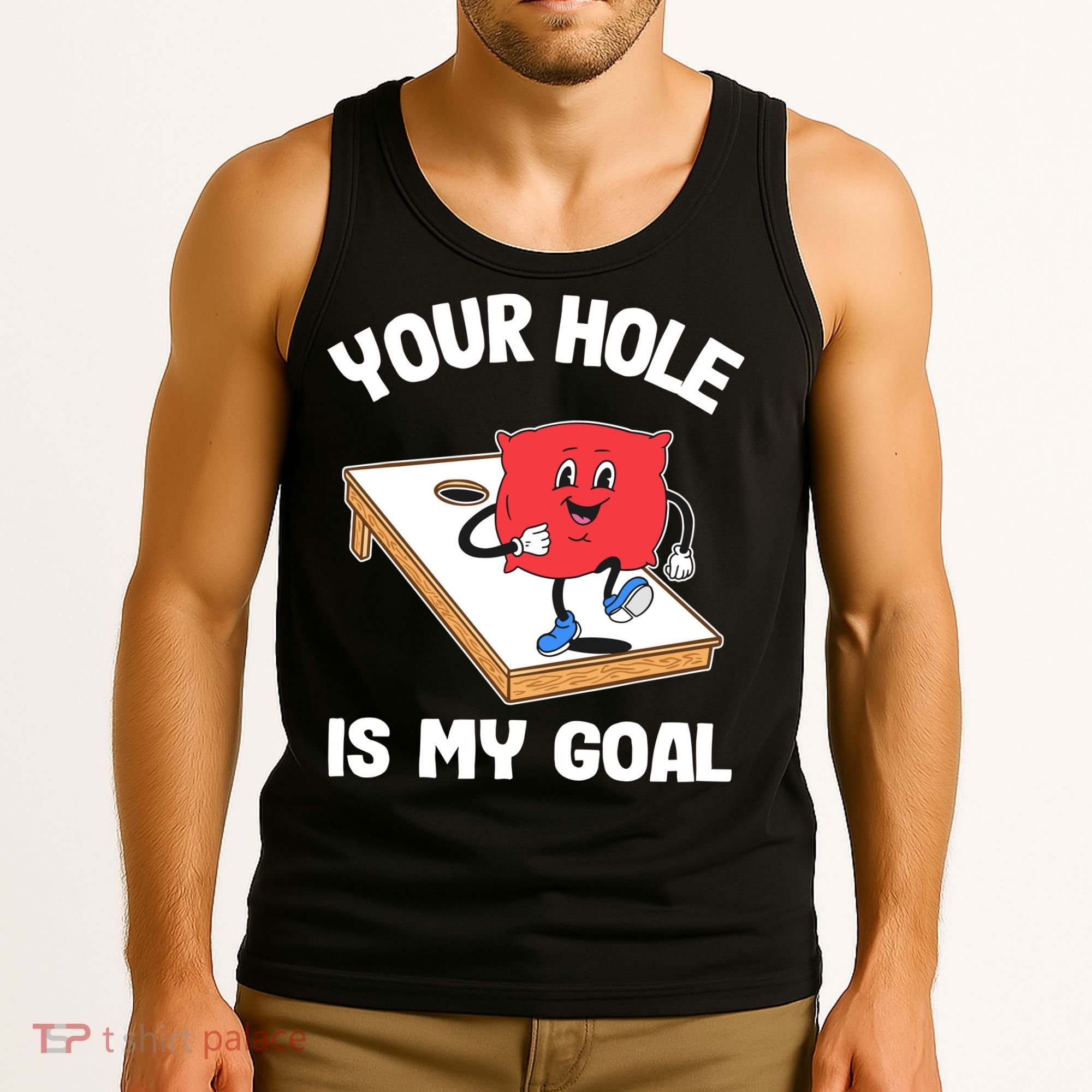 Your Hole Is My Goal Corn Hole Bean Bag Sarcastic Cornhole Tank Top