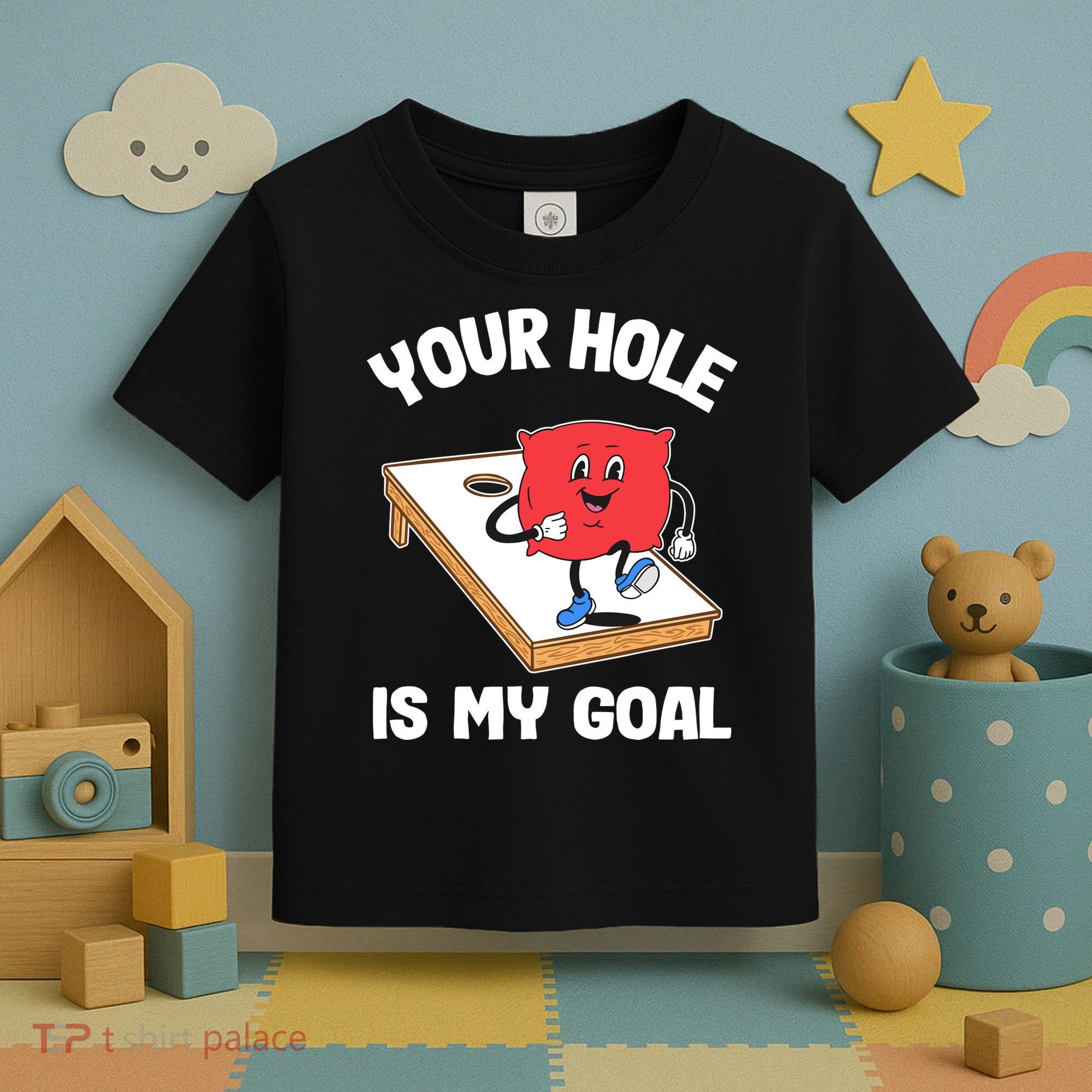 Your Hole Is My Goal Corn Hole Bean Bag Sarcastic Cornhole Toddler T-Shirt