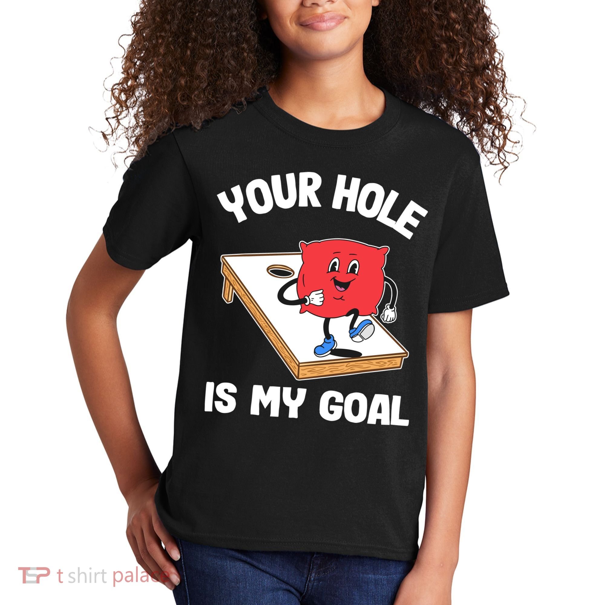 Your Hole Is My Goal Corn Hole Bean Bag Sarcastic Cornhole Kids T-Shirt